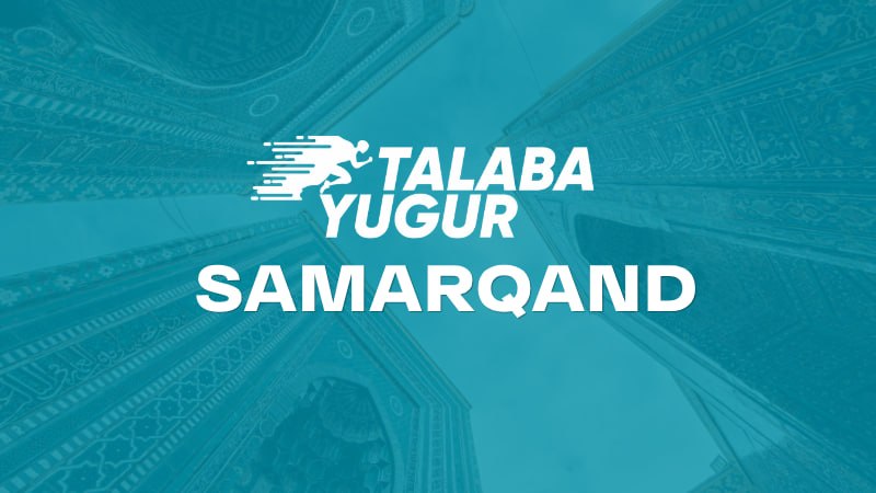 Talaba Yugur- Samarqand