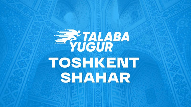 Talaba Yugur- Ташкент